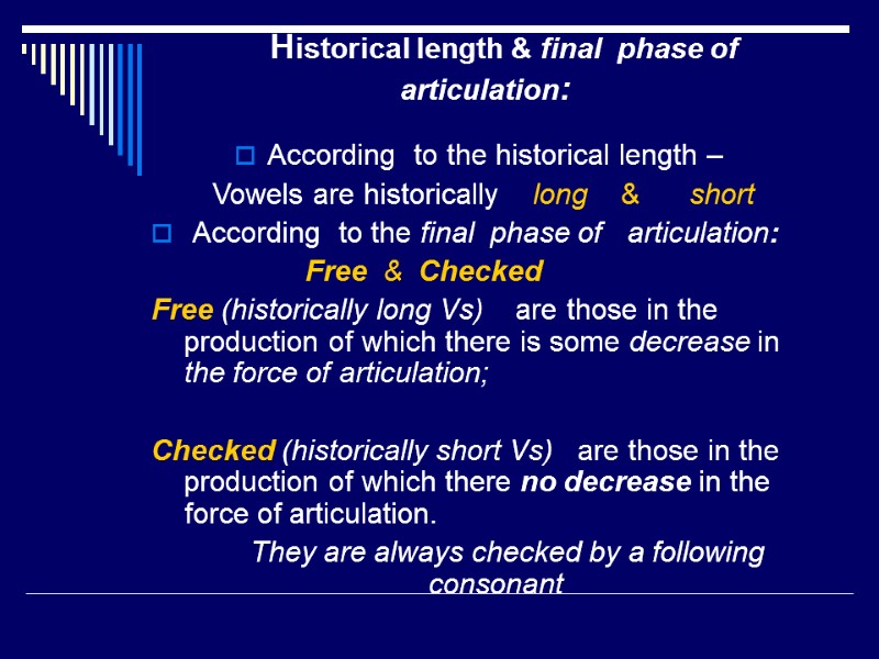 Historical length & final  phase of       